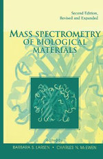 Mass Spectrometry of Biological Materials