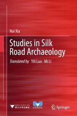 Studies in Silk Road Archaeology Studies in Silk Road Archaeology