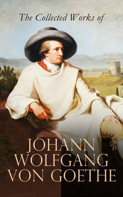 The Collected Works of Johann Wolfgang von Goethe