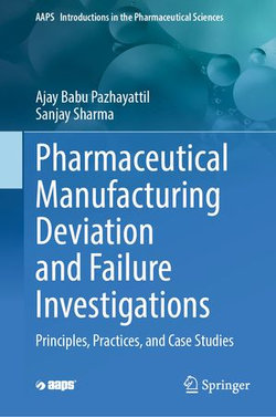 Pharmaceutical Manufacturing Deviation and Failure Investigations Pharmaceutical Manufacturing Deviation and Failure Investigations