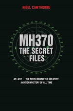 MH370, The Secret Files
