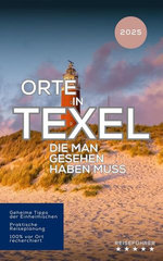 Orte in Texel, die man gesehen haben muss