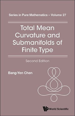 Total Mean Curvature And Submanifolds Of Finite Type (2nd Edition)