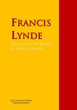 The Collected Works of Francis Lynde