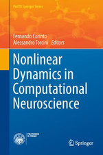 Nonlinear Dynamics in Computational Neuroscience Nonlinear Dynamics in Computational Neuroscience