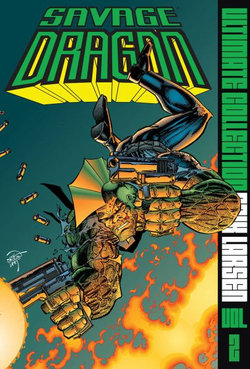 Savage Dragon: the Ultimate Collection Volume 2 Savage Dragon: the Ultimate Collection Volume 2