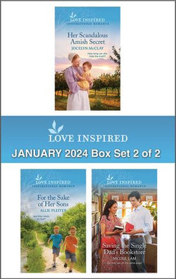 Love Inspired January 2024 Box Set - 2 of 2/Her Scandalous Amish Secret/For The Sake Of Her Sons/Saving The Single Dad's Bookstore