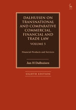 Dalhuisen on Transnational and Comparative Commercial, Financial and Trade Law Volume 5