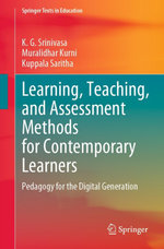 Learning, Teaching, and Assessment Methods for Contemporary Learners
