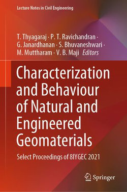 Characterization and Behaviour of Natural and Engineered Geomaterials Characterization and Behaviour of Natural and Engineered Geomaterials