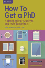 How To Get A Phd: A Handbook For Students And Their Supervisors
