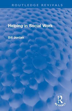 Helping in Social Work Helping in Social Work