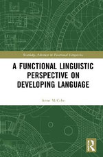 A Functional Linguistic Perspective on Developing Language
