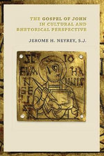 Gospel of John in Cultural and Rhetorical Perspective