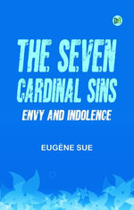 The Seven Cardinal Sins: Envy and Indolence