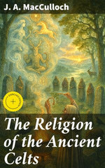 The Religion of the Ancient Celts