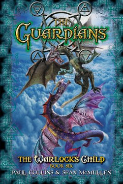 The Guardians: The Warlock's Child Book Six