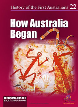 How Australia Began How Australia Began