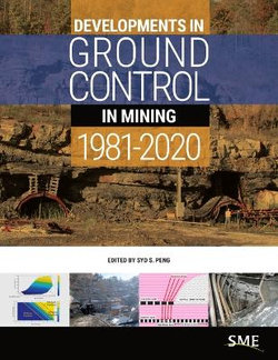 Developments in Ground Control in Mining: 1981-2020