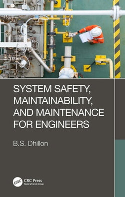 System Safety, Maintainability, and Maintenance for Engineers