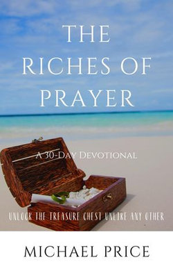 The Riches of Prayer The Riches of Prayer