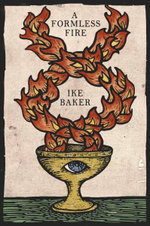 A Formless Fire