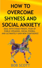 How to Overcome Shyness and Social Anxiety