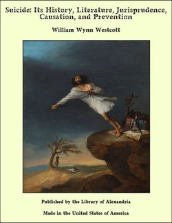 Suicide: Its History, Literature, Jurisprudence, Causation, and Prevention Suicide: Its History, Literature, Jurisprudence, Causation, and Prevention
