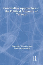 Contending Approaches to the Political Economy of Taiwan