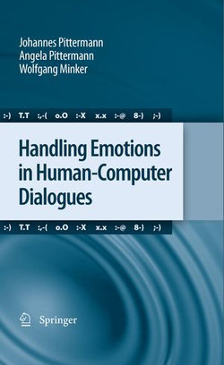 Handling Emotions in Human-Computer Dialogues Handling Emotions in Human-Computer Dialogues