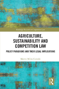 Agriculture, Sustainability and Competition Law Agriculture, Sustainability and Competition Law