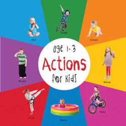 Actions for Kids age 1-3 (Engage Early Readers: Children's Learning Books) Actions for Kids age 1-3 (Engage Early Readers: Children's Learning Books)