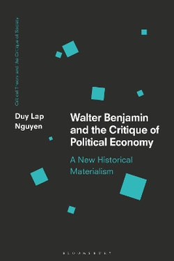 Walter Benjamin and the Critique of Political Economy Walter Benjamin and the Critique of Political Economy