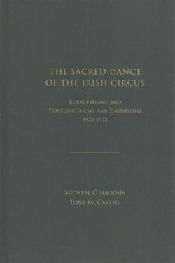 The Sacred Dance of the Irish Circus