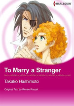 To Marry a Stranger (Harlequin Comics)