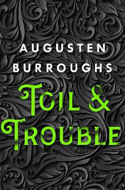 Toil & Trouble