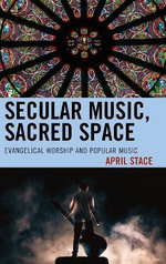 Secular Music, Sacred Space