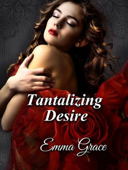 Tantalizing Desire