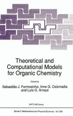 Theoretical and Computational Models for Organic Chemistry Theoretical and Computational Models for Organic Chemistry