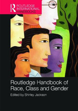 Routledge International Handbook of Race, Class, and Gender