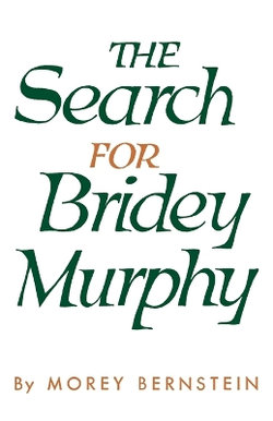The Search for Bridey Murphy The Search for Bridey Murphy
