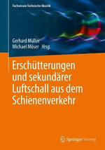 Erschütterungen und Sekundärer Luftschall Aus Dem Schienenverkehr