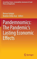 Pandemnomics: the Pandemic's Lasting Economic Effects Pandemnomics: the Pandemic's Lasting Economic Effects