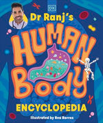 Dr Ranj’s Human Body Encyclopedia