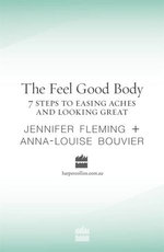 The Feel Good Body: 7 Steps to Easing Aches and Looking Great