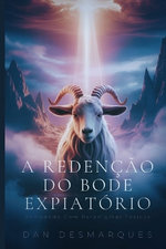 The Scapegoat's Redemption / A Redencao do Bode Expiatorio