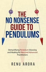 The NO NONSENSE Guide to Pendulums
