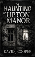 The Haunting of Upton Manor
