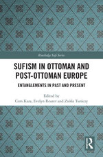Sufism in Ottoman and Post-Ottoman Europe