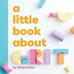 A Little Book About Grit